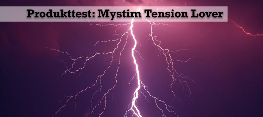 Produkttest: Mystim Tension Lover